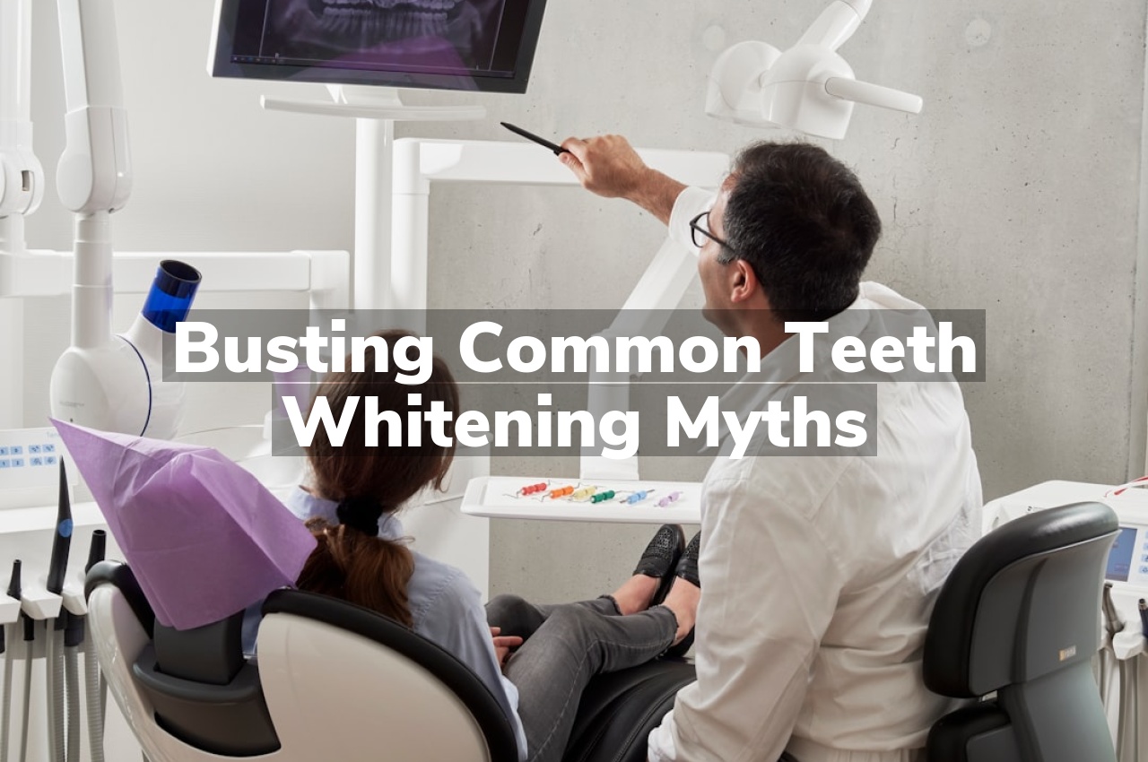 Busting Common Teeth Whitening Myths